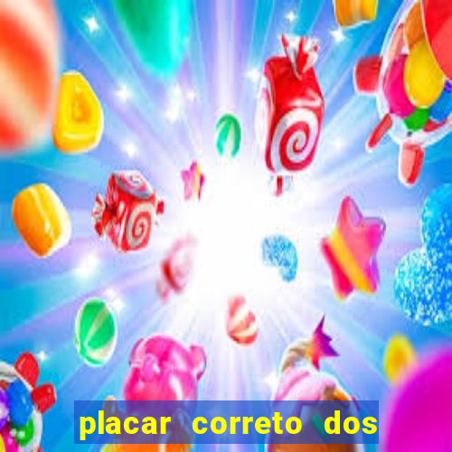 placar correto dos jogos de hoje